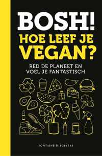 BOSH! Hoe leef je vegan?