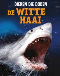 Dieren die doden  -   De witte haai