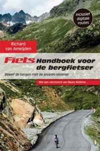 Fiets! Handboek voor de bergfietser. Beleef de bergen met de ervaren klimmer