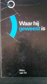 Waar hy geweest is