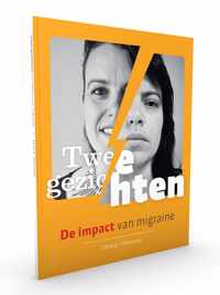 Twee gezichten. De impact van migraine.