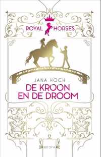 Royal Horses 2 - Royal Horses - De kroon en de droom - Jana Hoch - Hardcover (9789000378180)