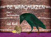 De Waagmuizen 1 -   De ontploffing