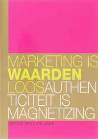 Marketing is waardenloos