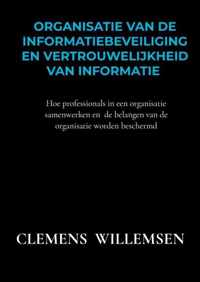 Organisatie van de informatiebeveiliging en vertrouwelijkheid van informatie