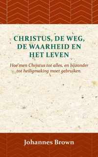 Christus, de Weg, de Waarheid en het Leven