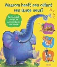 Waarom heeft een olifant een lange neus?