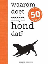 Waarom doet mijn hond dat?