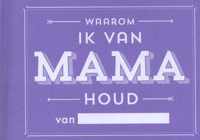 Waarom ik van mama houd