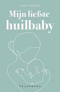 Mijn liefste huilbaby - Sarah Cauberghs - Paperback (9789464018981)