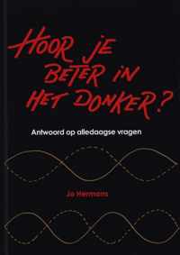 Hoor Je Beter In Het Donker ?