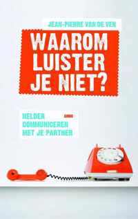 Waarom luister je niet?
