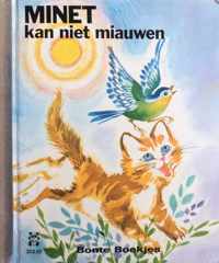 Minet kan niet miauwen