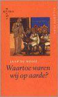 Waartoe Waren Wij Op Aarde