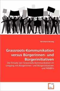 Grassroots-Kommunikation versus Burgerinnen- und Burgerinitiativen