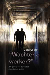 Wachter of werker?