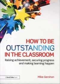 How to be Outstanding in the Classroom