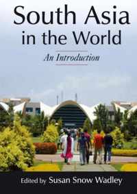 South Asia in the World: An Introduction: An Introduction