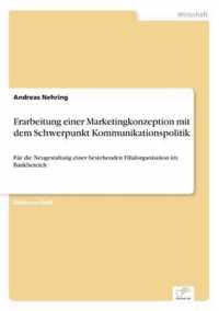 Erarbeitung einer Marketingkonzeption mit dem Schwerpunkt Kommunikationspolitik