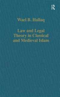 Law and Legal Theory in Classical and Medieval Islam