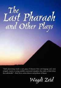 The Last Pharaoh and Other Plays