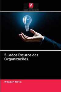 5 Lados Escuros das Organizacoes