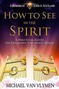 How To See In The Spirit