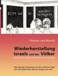 Wiederherstellung Israels und der Voelker im Licht der judisch-biblischen Prophetie