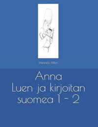 Anna Luen ja kirjoitan suomea 1 - 2