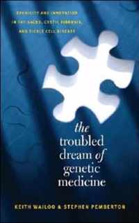 The Troubled Dream of Genetic Medicine