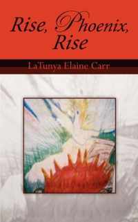 Rise, Phoenix, Rise