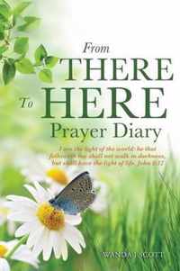 From There To Here Prayer Diary