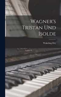 Wagner's Tristan Und Isolde