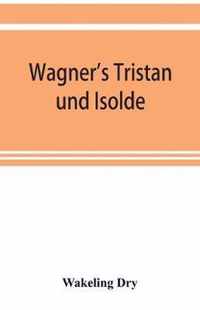 Wagner's Tristan und Isolde