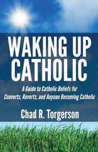 Waking Up Catholic