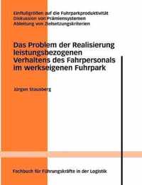 Das Problem der Realisierung leistungsbezogenen Verhaltens des Fahrpersonals im werkseigenen Fuhrpark