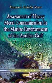 Assessment of Heavy Metal Contamination in the Marine Environment of the Arabian Gulf