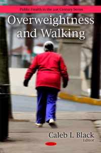 Overweightness & Walking