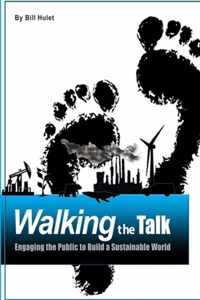 Walking the Talk: Engaging the Public to Build a Sustainable World