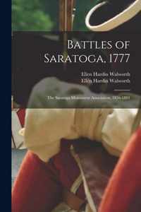 Battles of Saratoga, 1777; The Saratoga Monument Association, 1856-1891 [microform]