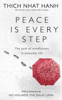 Peace Is Every Step