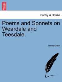 Poems and Sonnets on Weardale and Teesdale.