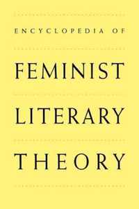 Encyclopedia of Feminist Literary Theory