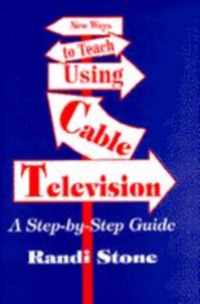 New Ways to Teach Using Cable Television