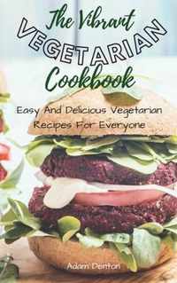 The Vibrant Vegetarian Cookbook