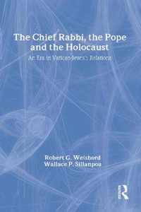 The Chief Rabbi, the Pope, and the Holocaust