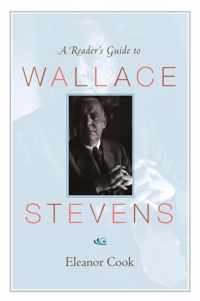 A Reader's Guide to Wallace Stevens