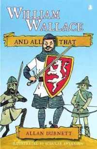 William Wallace and All That