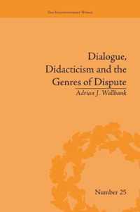 Dialogue, Didacticism and the Genres of Dispute