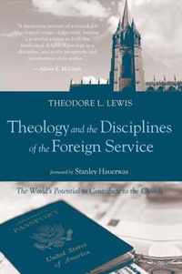 Theology and the Disciplines of the Foreign Service